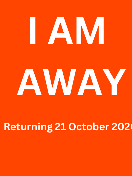 I’M AWAY FOR A FEW&nbsp;WEEKS